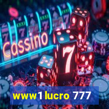 www1 lucro 777